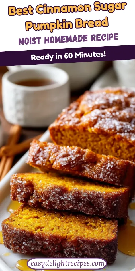 Best Cinnamon Sugar Pumpkin Bread Ready in 60 Minutes