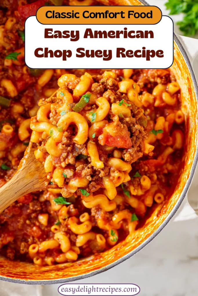 Easy American Chop Suey Recipe – Best Classic Comfort Food Ready in 40 Minutes