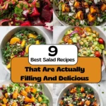 9 Easy Salad Recipes That Are Actually Filling And Delicious