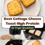 Best Cottage Cheese Toast High Protein Air Fryer Breakfast Ready In 10 Minutes