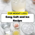 Salt and ice recipe for weight loss, easy 2 minute morning drink pin